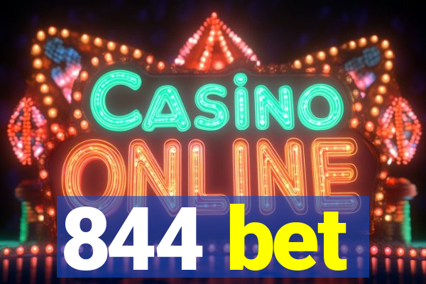 844 bet
